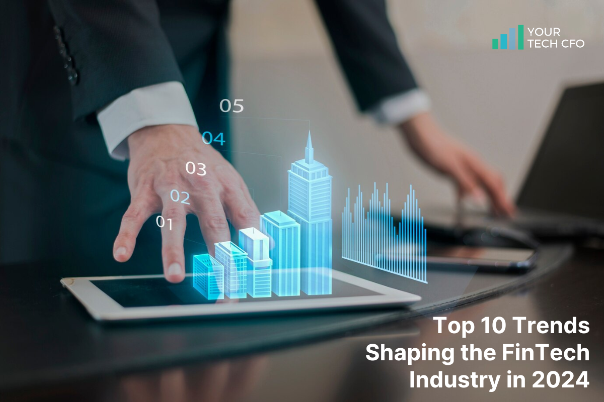 Top-10-Trends-Shaping-the-FinTech-Industry in Your TechCFO