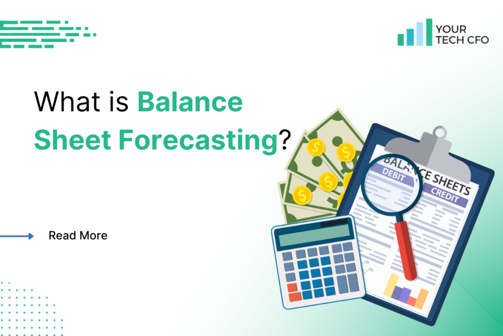 What is Balance Sheet Forecasting? by Your Tech CFO