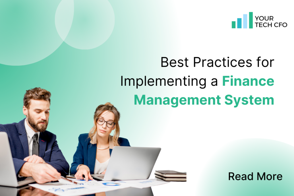 10 Best Practices for Implementing a Finance Management System by Your Tech CFO