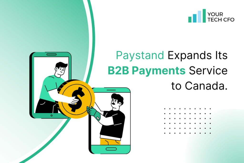 Paystand-Expands-Its-B2B-Payments-Service-to-Canada-by-YOur-Tech-CFO