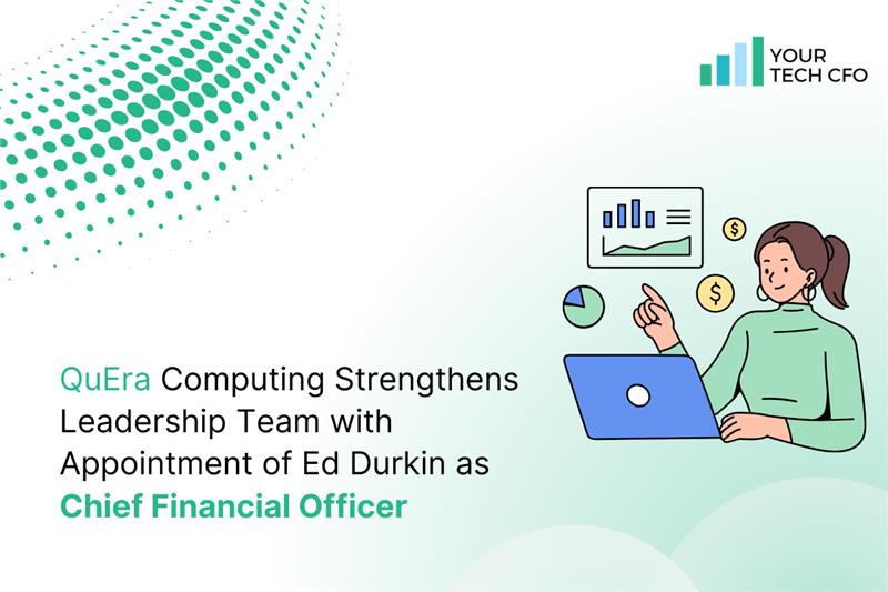 QuEra Computing Welcomes Ed Durkin as CFO Amid Quantum Growth