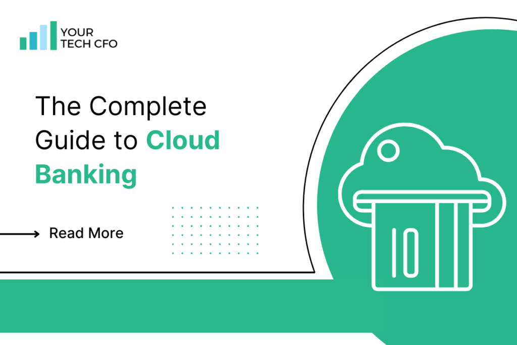 The Complete Guide to Cloud Banking: Transforming Financial Services