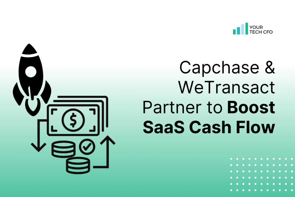 Capchase and WeTransact Team to Boost SaaS Cash Flow