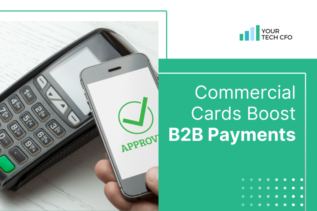 Commercial Cards Revolutionize Cross-Border B2B Payments