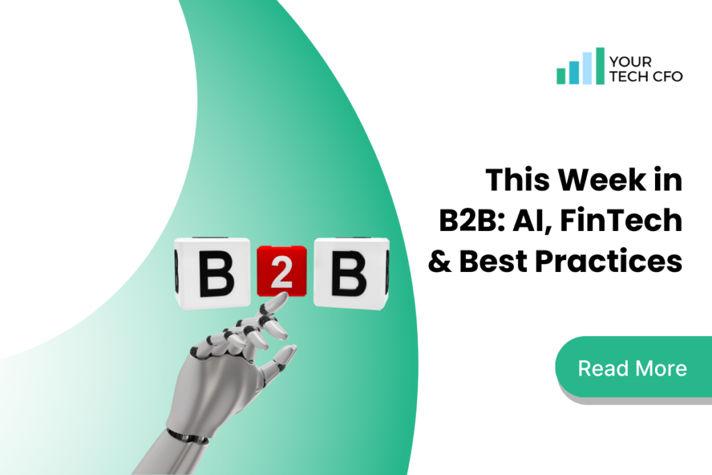 This Week in B2B: AI Agents, FinTech, and Central Bank Practices