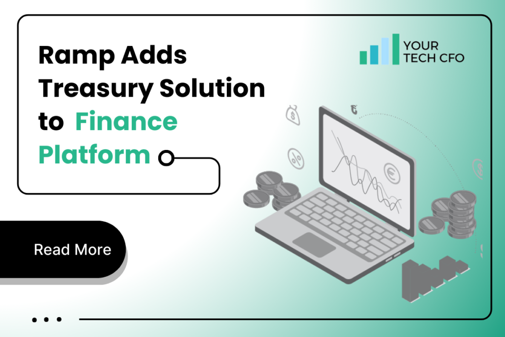 Ramp Introduces Treasury Solution to Revolutionize Finance 